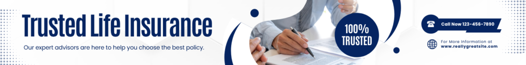 A life insurance advertisement showing a professional helping a client with paperwork, including contact information and a 100% trusted badge.